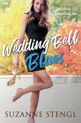 Wedding Bell Blues by Stengl, Suzanne