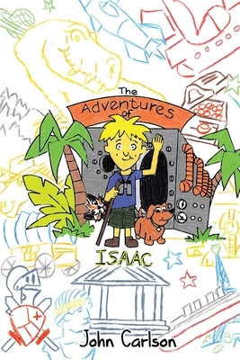 The Adventures of Isaac by Carlson, John