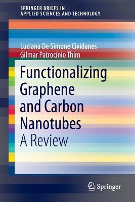 Functionalizing Graphene and Carbon Nanotubes: A Review by Ferreira, Filipe Vargas