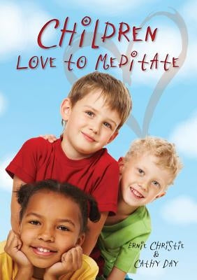 Children Love to Meditate by Christie, Ernest