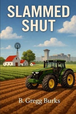 Slammed Shut by Burks, B. Gregg