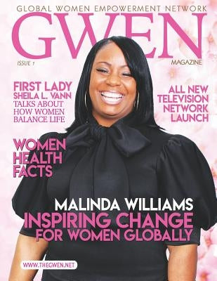 Global Women Empowerment Network: GWEN Magazine Issue #1 2019 by Williams, Malinda