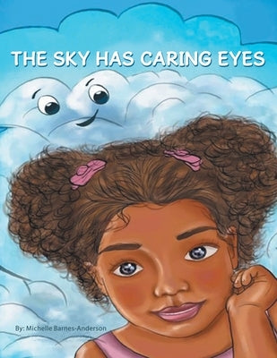 The Sky Has Caring Eyes by Barnes-Anderson, Michelle