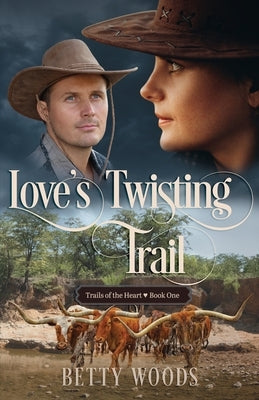 Love's Twisting Trail by Woods, Betty