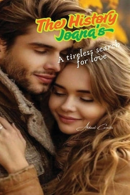 Joana's Story: A tireless search for love by Carvalho, Abdenal