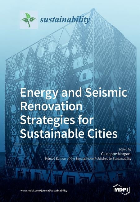 Energy and Seismic Renovation Strategies for Sustainable Cities by Margani, Giuseppe