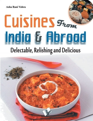 Cuisines from India & Abroad by Vohra, Asha Rani