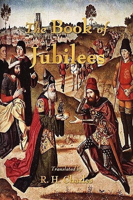 The Book of Jubilees by R. H. Charles