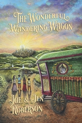 The Wonderful Wandering Wagon by Roberson, Joe