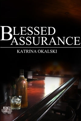 Blessed Assurance by Okalski, Katrina