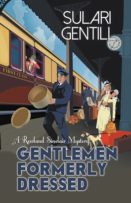 Gentlemen Formerly Dressed by Gentill, Sulari