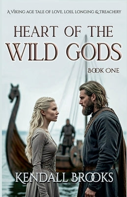 Heart of the Wild Gods by Brooks, Kendall