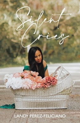 Silent Cries by Perez-Feliciano, Landy