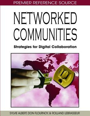 Networked Communities: Strategies for Digital Collaboration by Albert, Sylvie