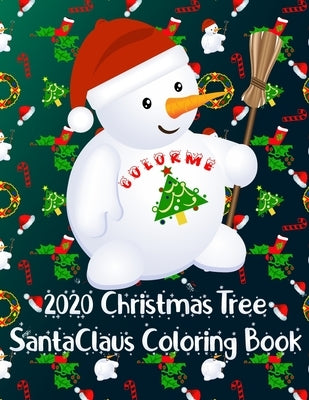 ColorMe 2020 Christmas Tree SantaClaus Coloring Book: holiday beautiful Gift for Children and Toddlers Fun Christmas activity color books Present for by Kaiyum, Abdul