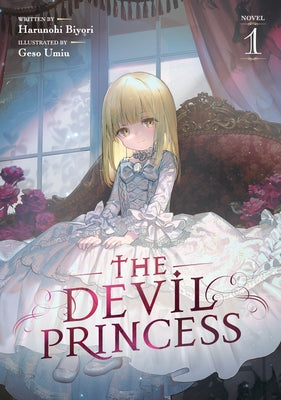 The Devil Princess (Light Novel) Vol. 1 by Harunohibiyori