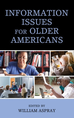 Information Issues for Older Americans by Aspray, William