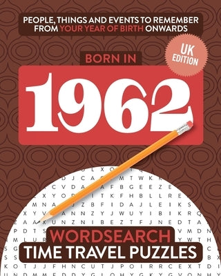 Born in 1962: Your Life in Wordsearch Puzzles by Moss, Gilbert