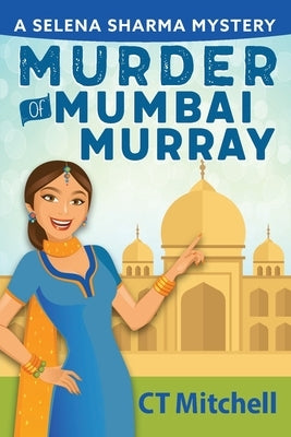 Murder of Mumbai Murray by Mitchell, C. T.