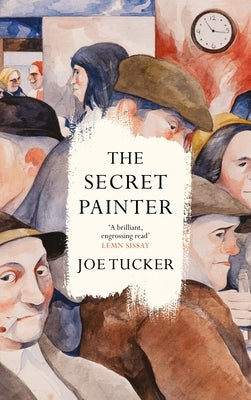 The Secret Painter by Tucker, Joe