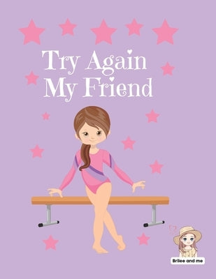 Try again my friend by Wright, Ruben