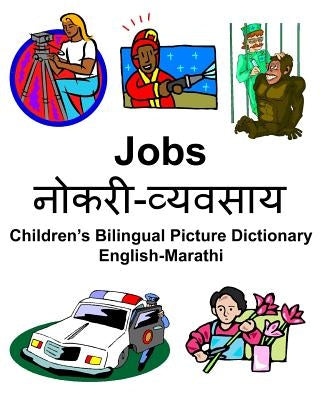 English-Marathi Jobs/&#2344;&#2379;&#2325;&#2352;&#2368;-&#2357;&#2381;&#2351;&#2357;&#2360;&#2366;&#2351; Children's Bilingual Picture Dictionary by Carlson, Richard, Jr.
