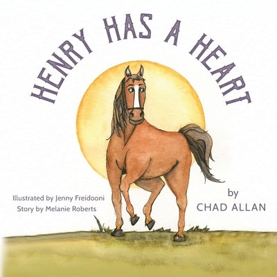 Henry Has a Heart: Happy Tail Tales Series by Allan, Chad