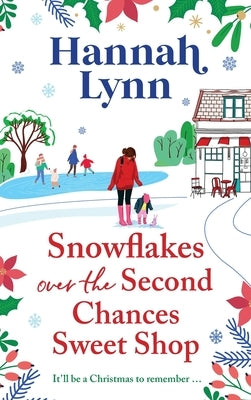 Snowflakes Over the Second Chances Sweet Shop by Lynn, Hannah