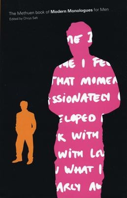 The Methuen Book of Modern Monologues for Men by Salt, Chrys