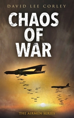 Chaos of War by Corley, David Lee