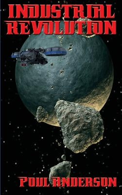 Industrial Revolution: A Positronic Book by Anderson, Poul