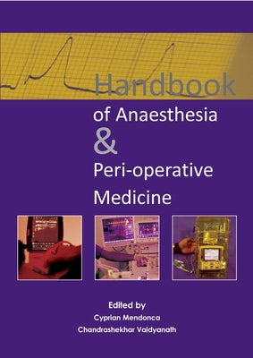 Handbook of Anaesthesia & Peri-Operative Medicine by Mendonca, Cyprian