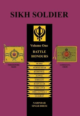 SIKH SOLDIERBattle Honours by Dhesi, Narindar