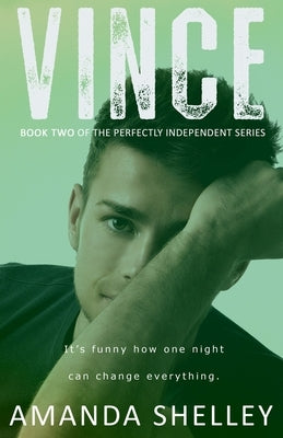Vince: Book Two of the Perfectly Independent Series by Shelley, Amanda