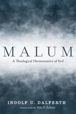 Malum by Dalferth, Ingolf U.