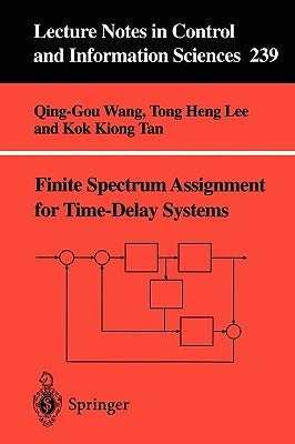 Finite-Spectrum Assignment for Time-Delay Systems by Wang, Qing-Guo