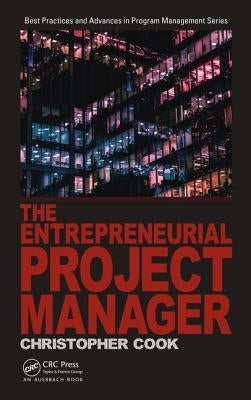 The Entrepreneurial Project Manager by Cook, Chris