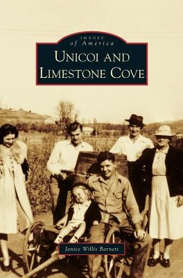 Unicoi and Limestone Cove by Barnett, Janice Willis