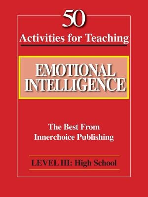 50 Activities for Teaching Emotional Intelligence by Schilling, Dianne