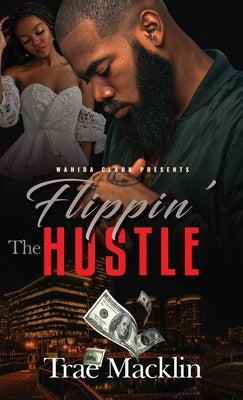 Flippin' the Hustle by Macklin, Trae