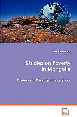 Studies on Poverty in Mongolia by Naranhuu, Bolor