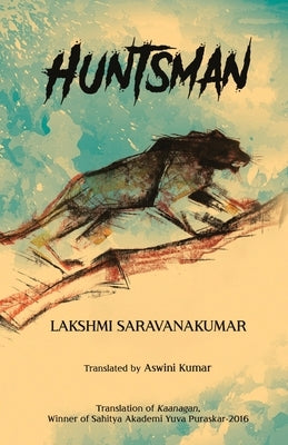 Huntsman by Saravanamumar, Lakshmi