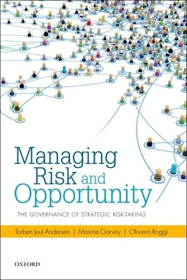Managing Risk and Opportunity by Andersen, Torben Juul