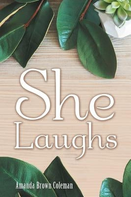 She Laughs by Coleman, Amanda Brown