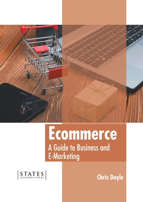 Ecommerce: A Guide to Business and E-Marketing by Doyle, Chris