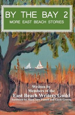 By the Bay 2: More East Beach Stories by Davenport, Michelle