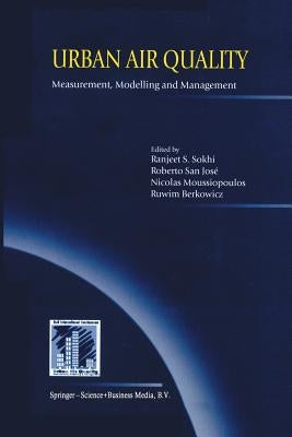 Urban Air Quality: Measurement, Modelling and Management: Proceedings of the Second International Conference on Urban Air Quality: Measurement, Modell by Sokhi, Ranjeet S.