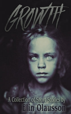 Growth by Olausson, Elin