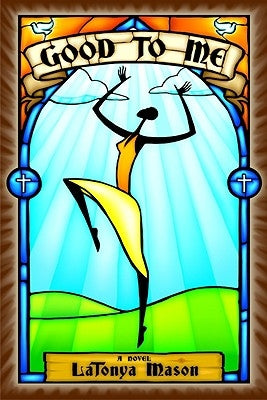 Good to Me by Mason, Latonya