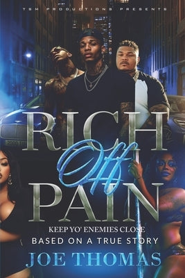 Rich Off Pain 2: Keep Yo' Enemies Close by Thomas, Joe
